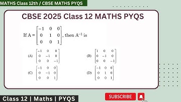 If A=[[-1,0,0],[0,1,0],[0,0,1]] then A inverse is #cbse #cbse2025paper