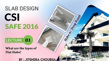 Slab Design : Lec 01 What are the types of Flat Slabs?
