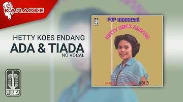 Hetty Koes Endang - Ada & Tiada (Official Karaoke Video) | No Vocal