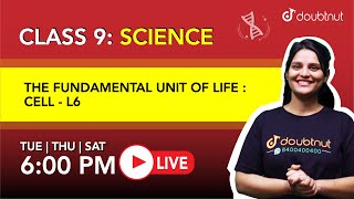6 PM Class 9 NCERT Science - CELL - THE FUNDAMENTAL UNIT OF LIFE by Shivangi Ma'am  | L6 screenshot 2