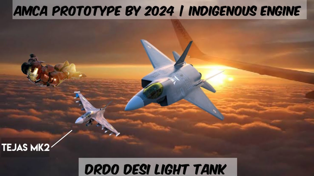 Defence Update : AMCA Prototype By 2024 | DRDO Light Tank Soon | Tejas MK2 Indigenous Engine .