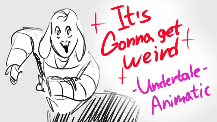"It's Gonna Get Weird" Undertale Animatic