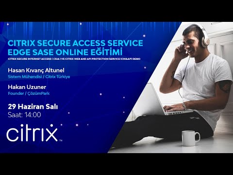 Citrix Secure Access Service Edge SASE Online Eğitimi