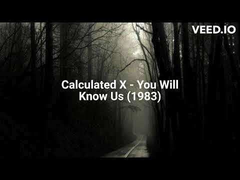 Calculated X — Calculated X - You Will Know Us (1983)