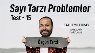 Sayı Tarzı Problemler | Özgün Tarz | Test 15 | TYT Matematik