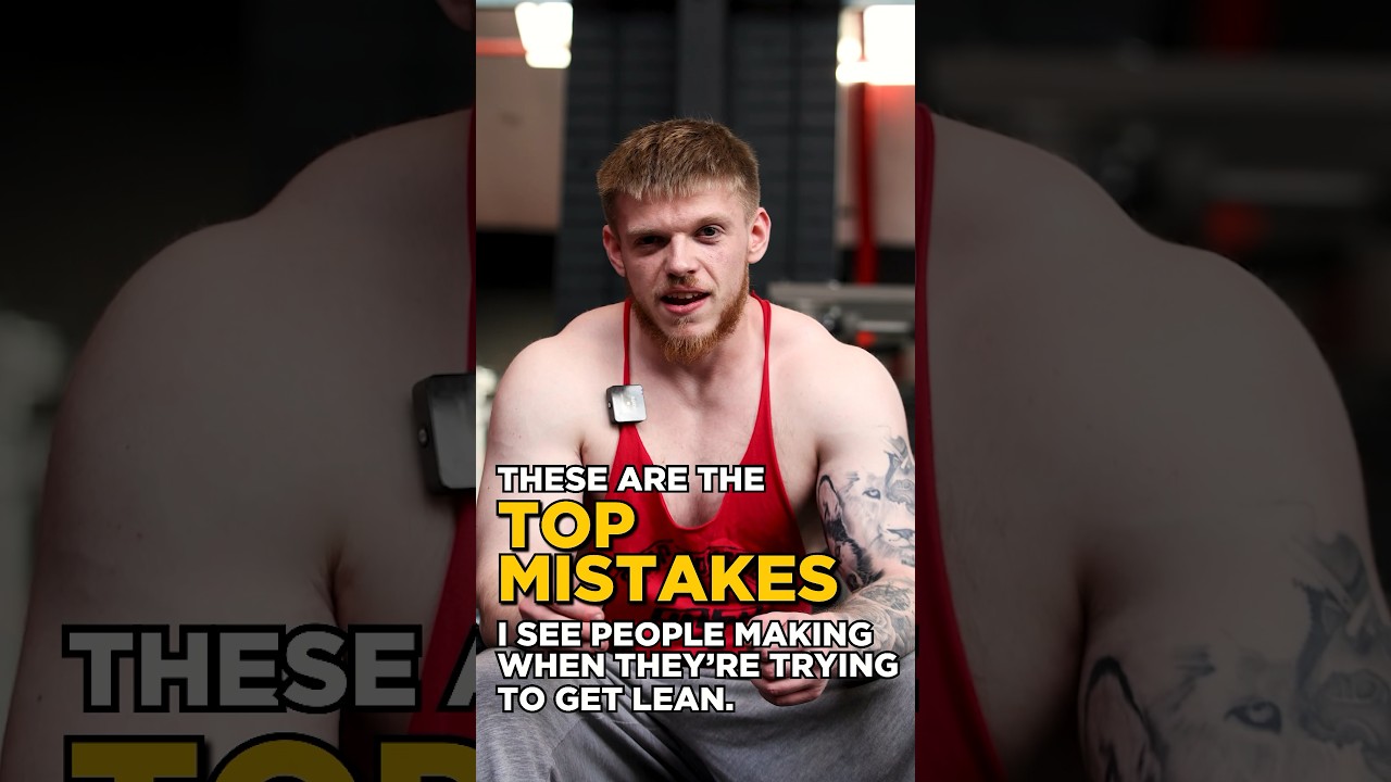 Top mistakes people make dieting to get lean!