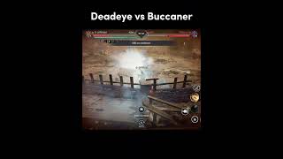 Deadeye vs Buccaner #gameplay #gameshorts #pvp