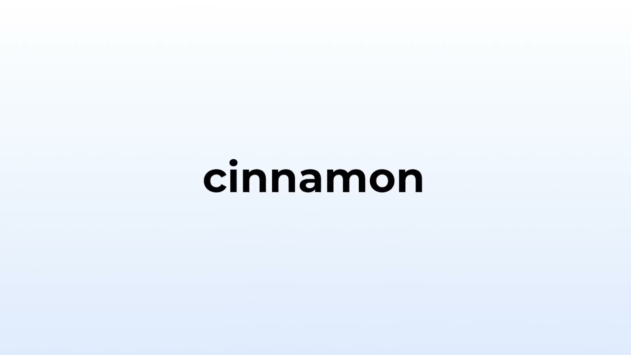 How to pronounce cinnamon.