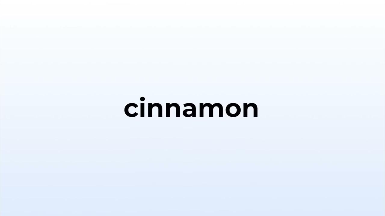 How to pronounce cinnamon. YouTube