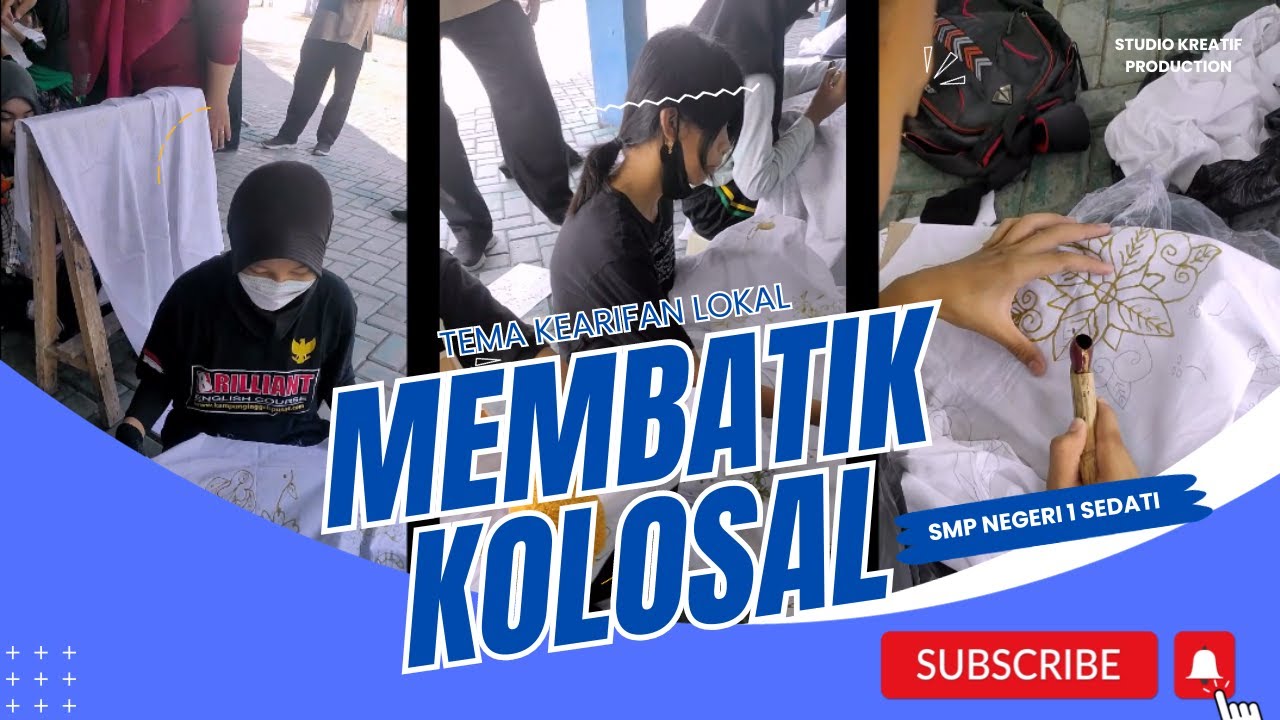 Pelaksanaan P5 || Tema Kearifan Lokal || Membatik Kolosal