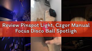 Review Pinspot Light, Czgor Manual Focus Disco Ball Spotlight, 18W RGBW 4 in 1 LED Pinspot Light wit