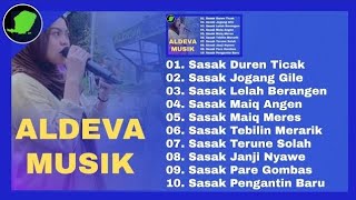 Download Lagu 🔴 ALDEVA MUSIK MP 3 - DANGDUT SASAK JALANAN - SASAK FULL ALBUM TERBARU - SASAK LOMBOK MP3