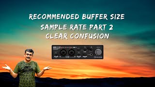 Recommended Buffer Size Sample Rate Part 2🔥🔥🔥