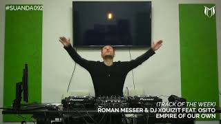 Roman Messer & DJ Xquizit feat. OSiTO - Empire Of Our Own [Suanda Music]