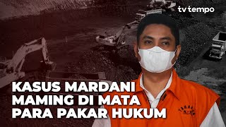 Download Lagu Kasus Mardani Maming di Mata Para Pakar Hukum MP3