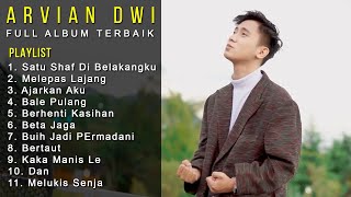 Kumpulan Lagu Arvian Dwi - Satu Shaf Di Belakangku, Melepas Lajang | Full Album Terbaik 2022