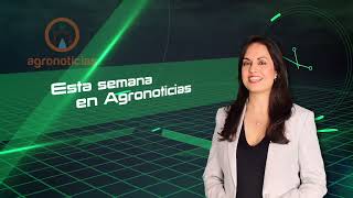 AGRONOTICIAS HEADLINES PROGRAM 528
