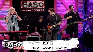 1915 Extranjero En Vivo Baso Stream