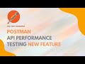 [First Look] Postman API Performance Testing Feature