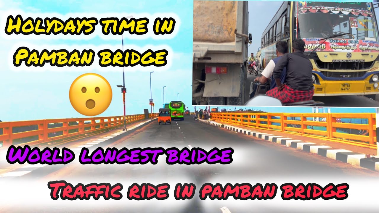 😱Traffic time in pamban bridge  | World longest bridge | Traffic ride in pamban bridge 