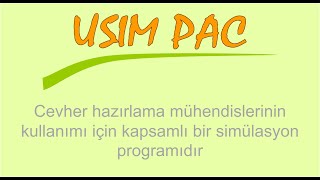 Usim Pac - Cevher Hazırlama Mühendislerinin Kullanımı Için Kapsamlı Bir Simülasyon Programıdır
