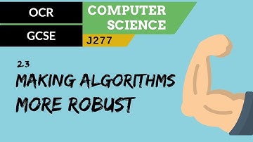 80. OCR GCSE (J277) 2.3 Making algorithms more robust