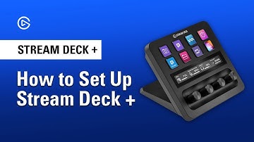 How to Set Up Elgato Stream Deck +