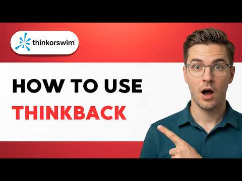 How to use Thinkback in Thinkorswim [2026 Full Guide]