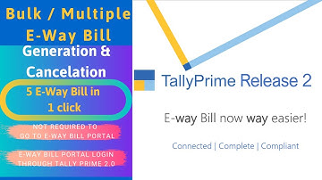 Automatic Multiple/ Bulk Eway bill generation  & cancelation in tally prime 2.0 way bill cancelation