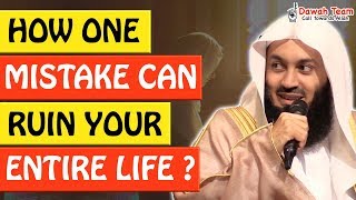 🚨HOW ONE MISTAKE CAN RUIN YOUR ENTIRE LIFE 🤔 - Mufti Menk