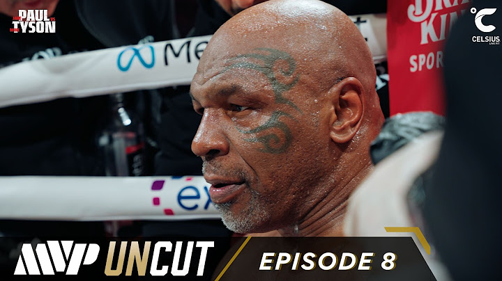 MVP Uncut: Jake Paul vs Mike Tyson - Fight Highlights & Behind The Scenes