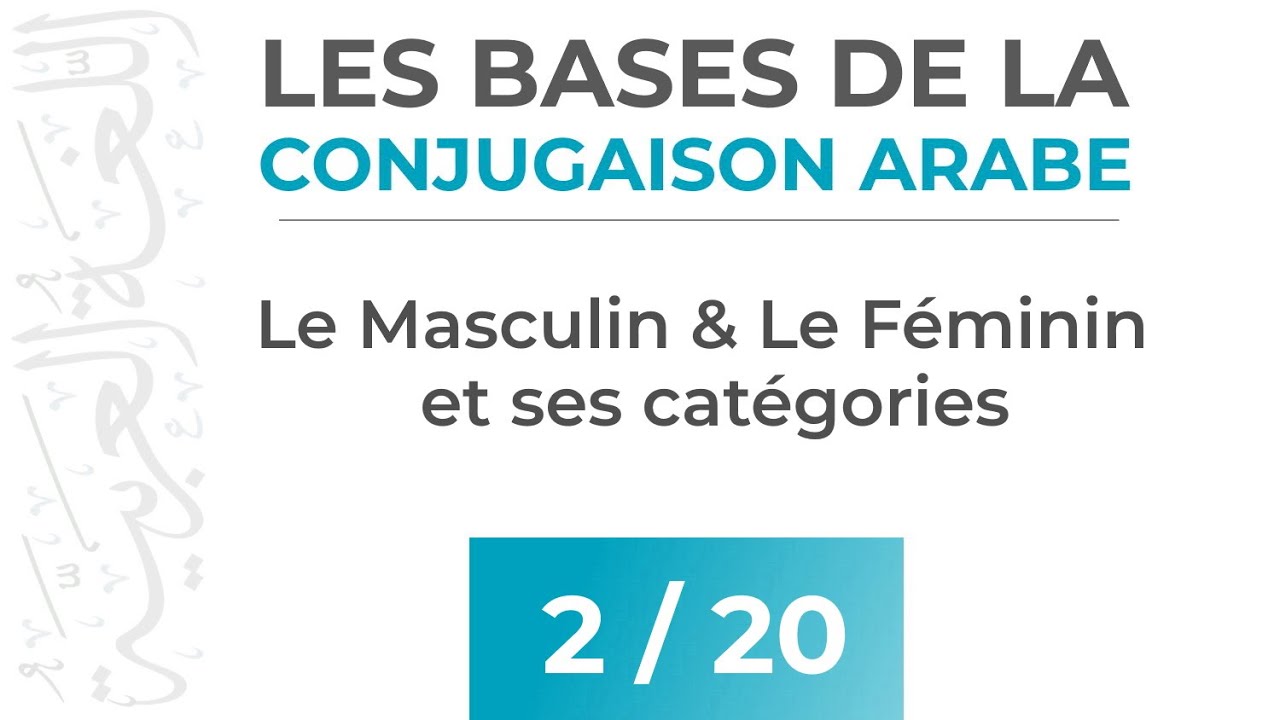 Le Masculin et le Féminin en Arabe - Les Bases de la Conjugaison Arabe