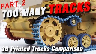 What 1/35 3D Printed Tracks are Best? | Review Part 2