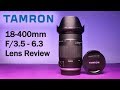 TAMRON 18-400mm F/3.5-6.3 Lens Review: Budget Telephoto Zoom Lens