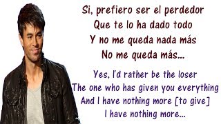 Enrique Iglesias - El Perdedor Lyrics English and Spanish - ft. Marco Antonio Solís - Translation
