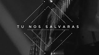 Video thumbnail of "Generación 12 - Tu Nos Salvarás"