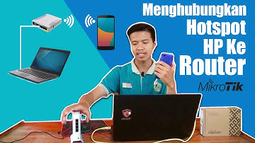 Cara Menghubungkan Tethring HP Ke Router Mikrotik