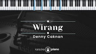 Wirang - Denny Caknan (KARAOKE PIANO)