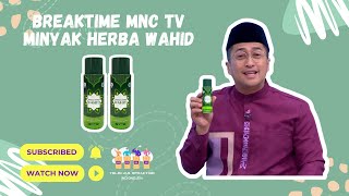 BREAKTIME MNC TV • MINYAK HERBA WAHID • MAMAH DEDEH \u0026 IRFAN HAKIM [10 MARET 2023]