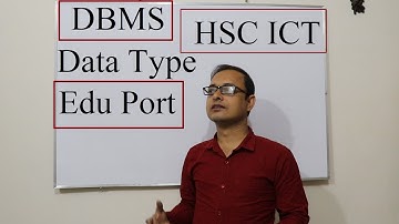 HSC ICT Chapter 6 DBMS | data type | Eduport | Anisur Rahman | anis sir | ডেটা টাইপ | তথ্য প্রযুক্তি