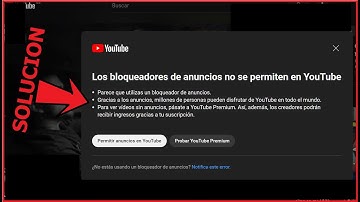 COMO SEGUIR USANDO YOUTUBE CON ADBLOCK, COMO MIRAR YOUTUBE SIN ANUNCIOS - SOLUCION