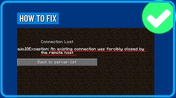 How to Fix Minecraft an Existing Connection Was Forcibly Closed by the Remote Host (2025)