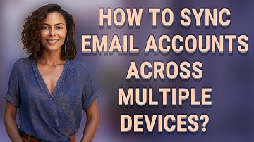 How to sync email accounts across multiple devices?