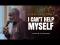 Bishop Noel Jones I CAN T HELP MYSELF July 20 2025 Bishop Noel Jones I CAN T HELP MYSELF July 20 2025