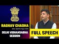 Hon'ble MLA Shri Raghav Chadha Full Speech in Delhi Vidhansabha