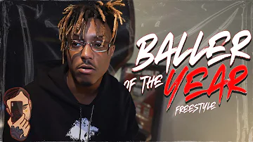 Juice WRLD: Baller of the year freestyle