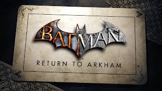 Batman Return To Arkham Announcement Trailer