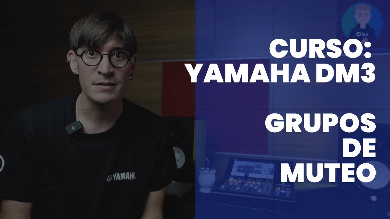 Curso de Yamaha DM3 - Clase 18 - Grupos de Muteo - YouTube