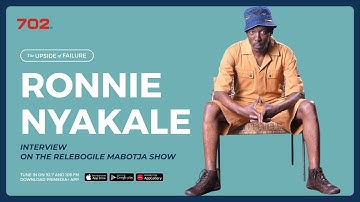 The Upside Of Failure with Ronnie Nyakale | 702 Afternoons with Relebogile Mabotja