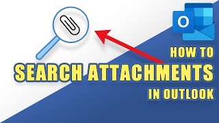 Outlook - How to SEARCH ATTACHMENTS (and keywords within attachments)